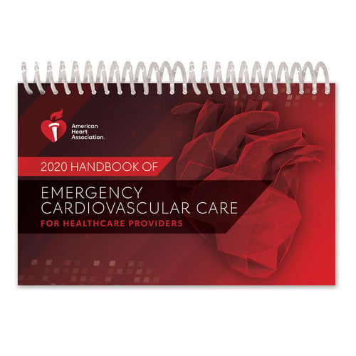 AHA 2020 Handbook of Emergency Cardiovascular Care for Healthcare Providers